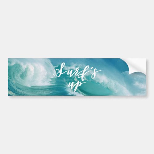 Surfs Up  Fun Typography  Quote Bumper Sticker