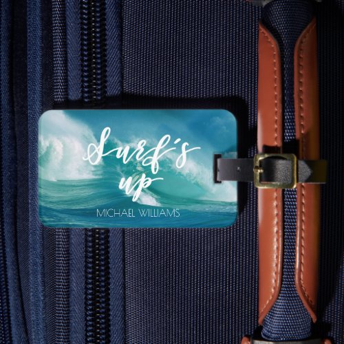 Surfs Up  Fun Typography  Quote Luggage Tag
