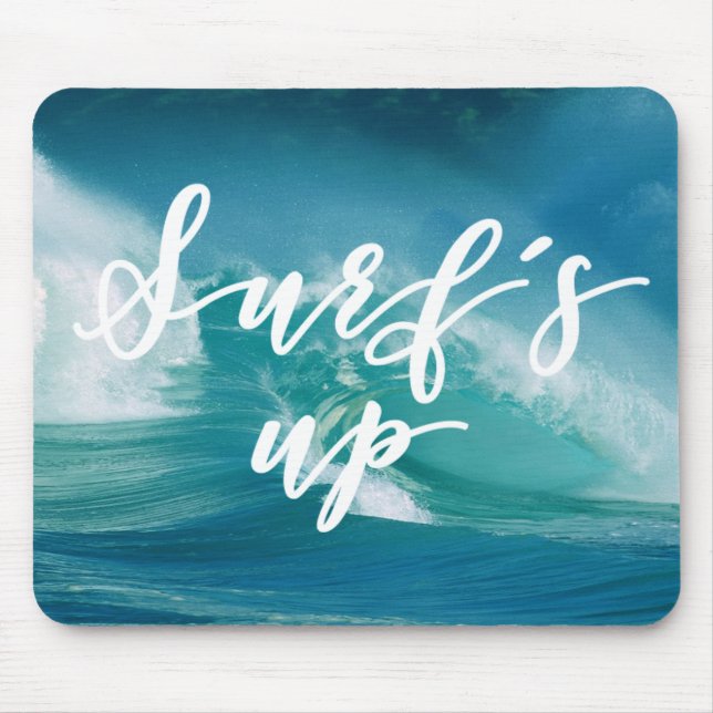 Surf's Up | Fun Typography & Quote Mouse Pad (Front)