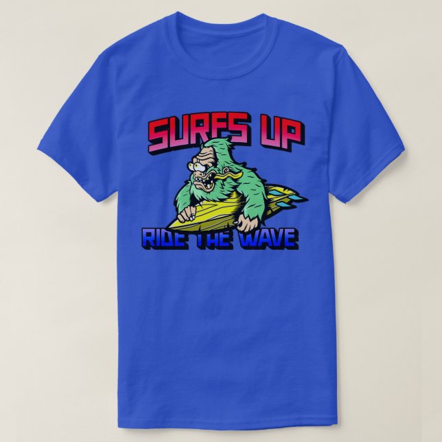 SURFS UP RIDE THE WAVE T-Shirt (Design Front)