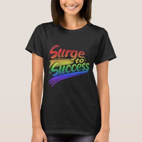 Surge to Success T_Shirt