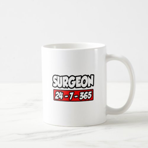 Surgeon 24_7_365 coffee mug