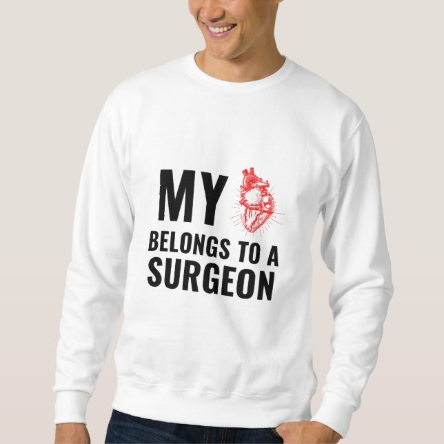 Surgeon doctor funny heart sweatshirt (Front)