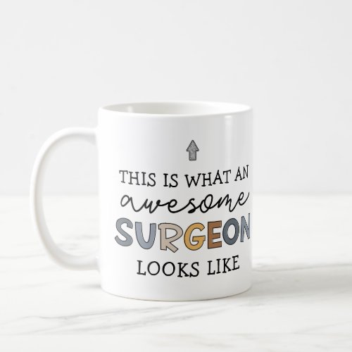 Surgeon Funny Awesome Best Surgeon Gift Coffee Mug