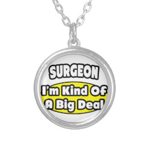 Surgeon = Kind of a Big Deal Silver Plated Necklace