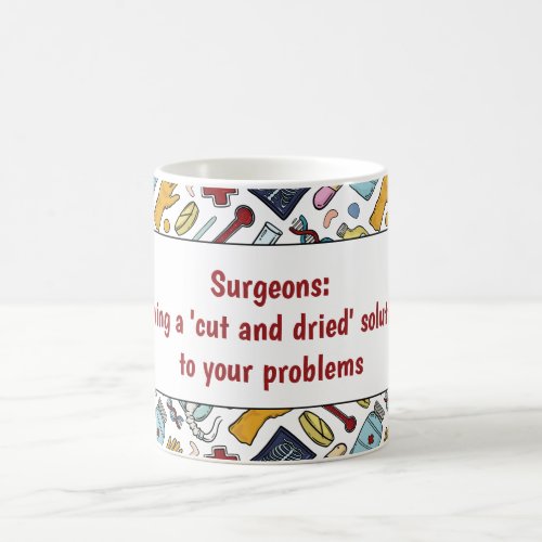 Surgeon medical pun doctor pattern gift coffee mug