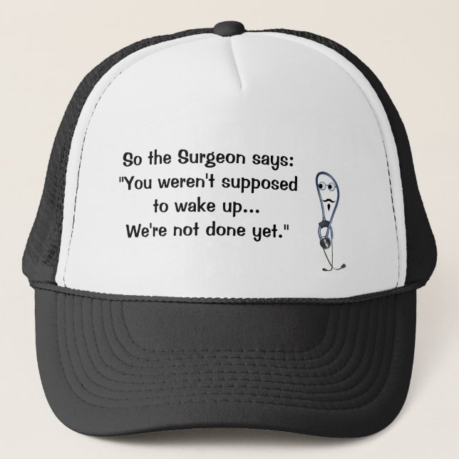 Surgeon Says Wake Up Hat (Front)