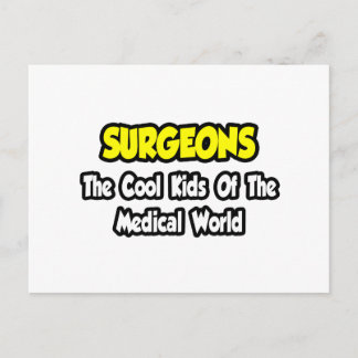 Surgeons...Cool Kids of Medical World Postcard