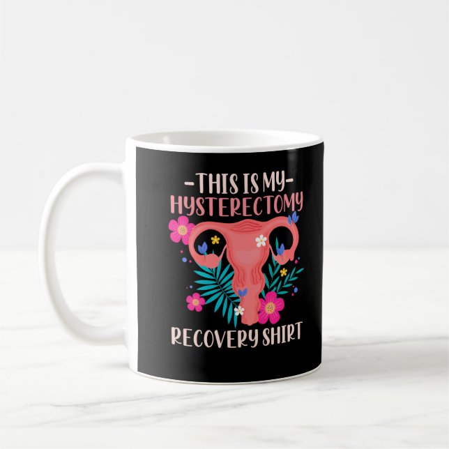 Surgery Support Uterus Removal Hysterectomy Coffee Mug (Left)