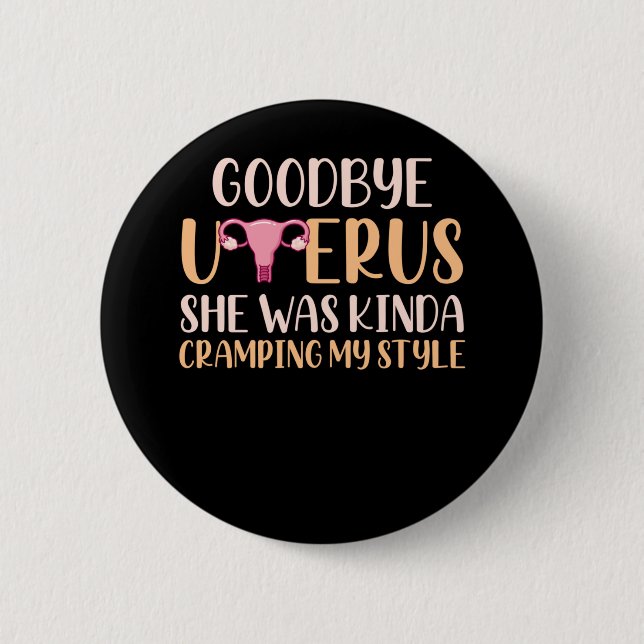 Surgery Uterus Removal Hysterectomy Recovery Button (Front)
