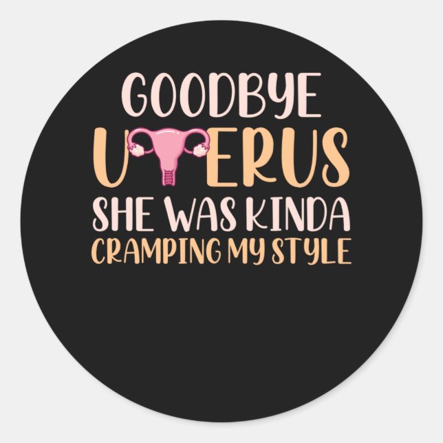 Surgery Uterus Removal Hysterectomy Recovery Classic Round Sticker (Front)