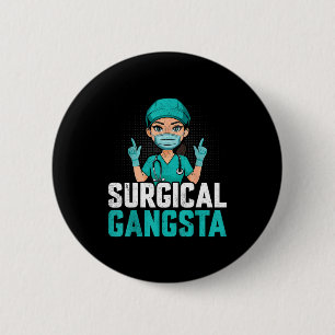 Surgical Gangsta Surgical Tech Technologist Scrub Button