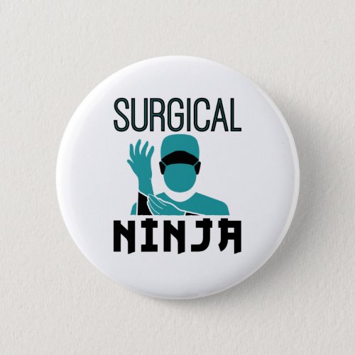 Surgical Ninja Scrub Tech Technologist Button