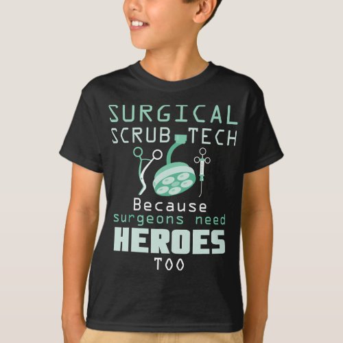 Surgical Scrub Technician Funny OR Tech Surgery Su T_Shirt