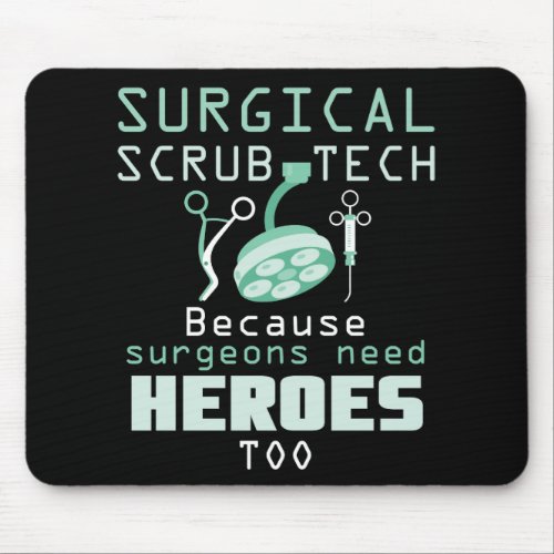 Surgical Scrub Technician Funny Tech Surgery Gift Mouse Pad