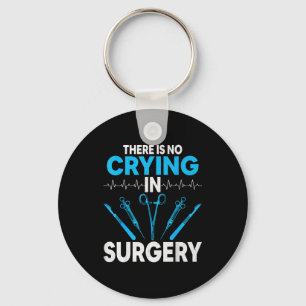 Surgical Surg Tech Gifts - There Is No Crying In S Keychain