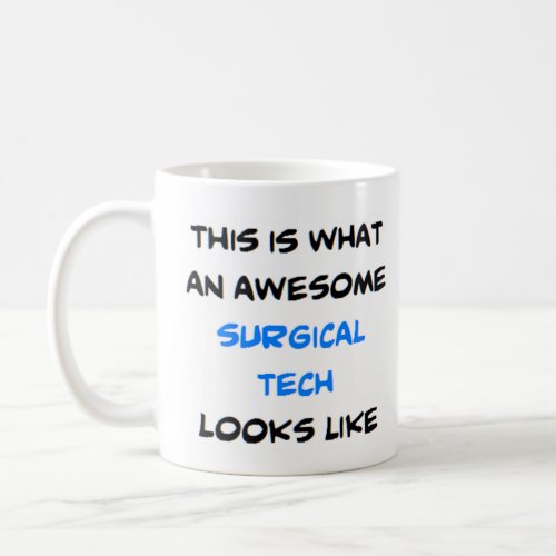 surgical tech awesome coffee mug