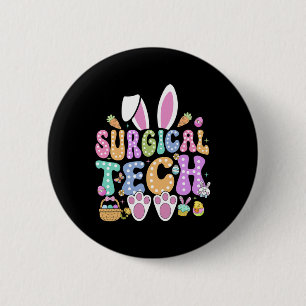 Surgical Tech Happy Easter Day Bunny Surg Technici Button