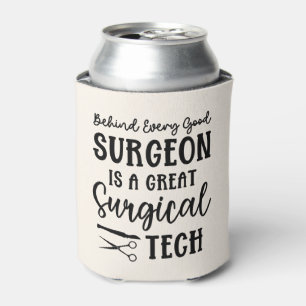 Surgical Tech   Surgical Technologist Appreciation Can Cooler