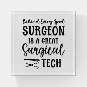 Surgical Tech   Surgical Technologist Appreciation Paperweight