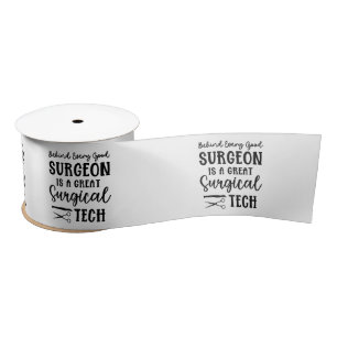 Surgical Tech   Surgical Technologist Appreciation Satin Ribbon