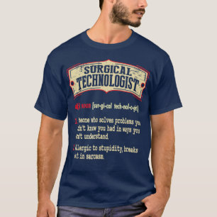 Surgical Technologist Dictionary Term Sarcastic T-Shirt