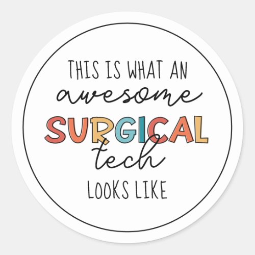 Surgical Technologist Funny Surgery OR Tech Classic Round Sticker