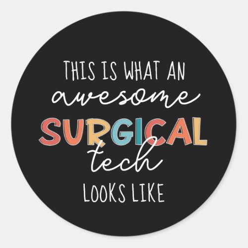 Surgical Technologist Funny Surgery OR Tech Gifts Classic Round Sticker