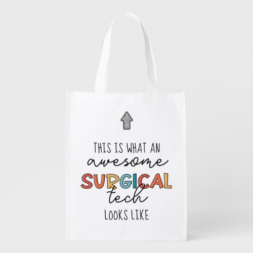 Surgical Technologist Funny Surgery OR Tech Gifts Grocery Bag