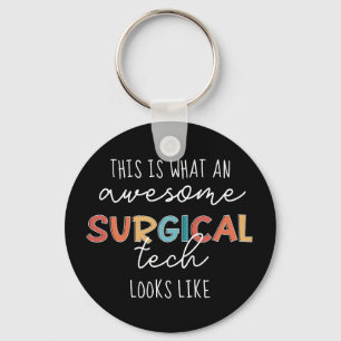 Surgical Technologist Funny Surgery OR Tech Gifts Keychain