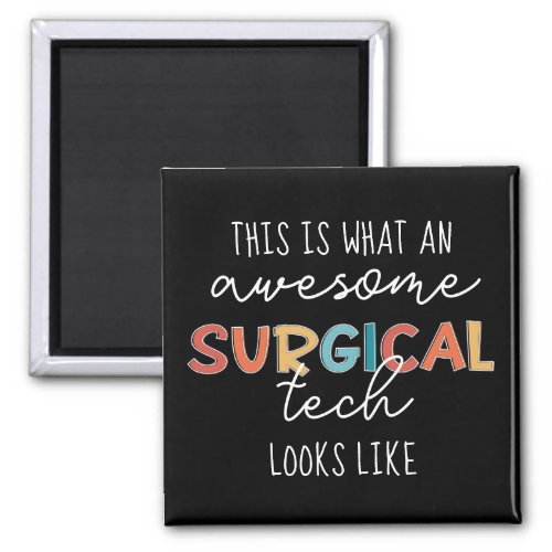 Surgical Technologist Funny Surgery OR Tech Gifts Magnet