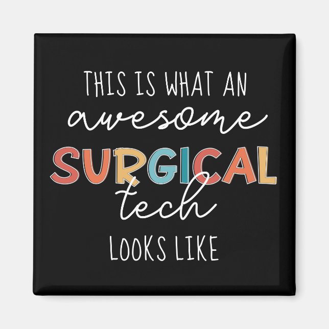 Surgical Technologist Funny Surgery OR Tech Gifts Magnet (Front)