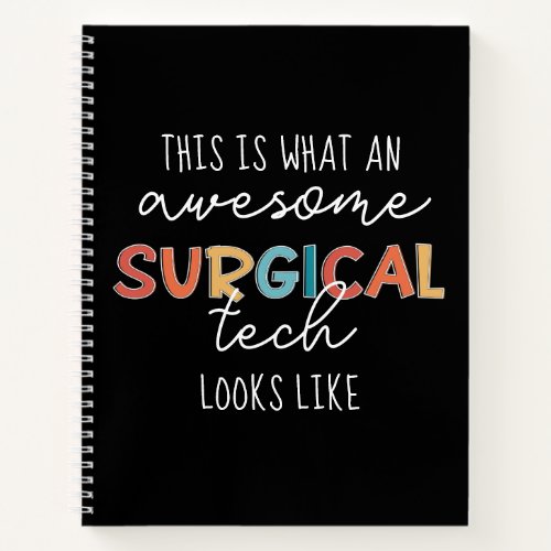 Surgical Technologist Funny Surgery OR Tech Gifts Notebook