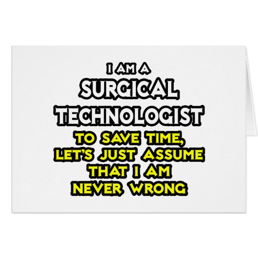 Surgical Technologist Joke .. Never Wrong Cards (Front Horizontal)