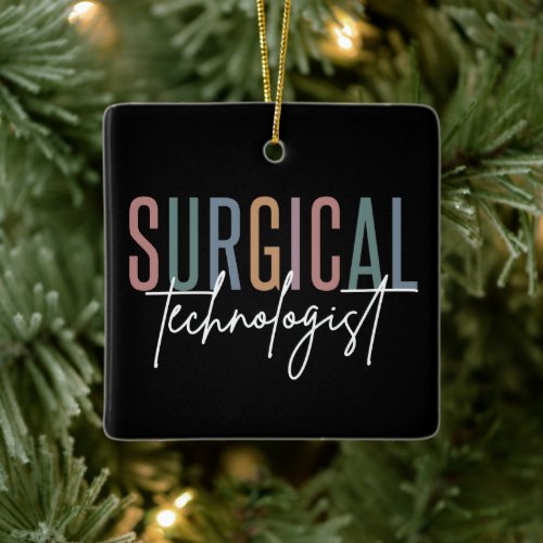 Surgical Technologist Med Surg Tech Surgery Tech Ceramic Ornament