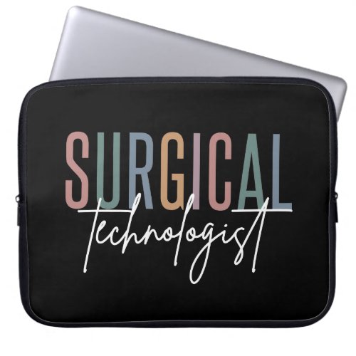 Surgical Technologist Med Surg Tech Surgery Tech Laptop Sleeve