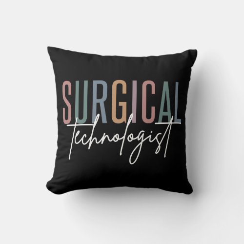 Surgical Technologist Med Surg Tech Surgery Tech Throw Pillow