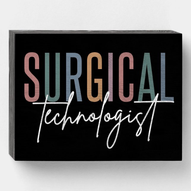 Surgical Technologist Med Surg Tech Surgery Tech Wooden Box Sign (Front Horizontal)