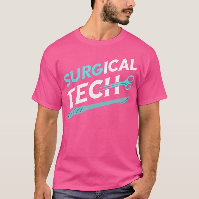 Surgical Technologist Surg Tech Surgical Doctor Su T-Shirt (Front)