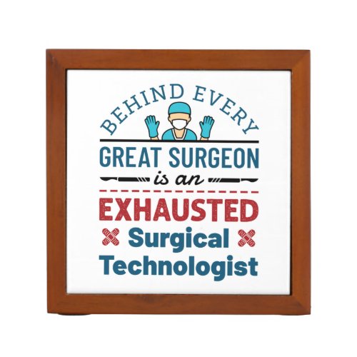 Surgical Technologist Surgical Tech Funny Saying Desk Organizer