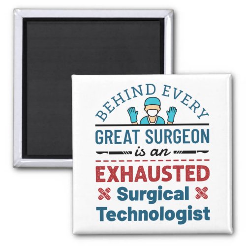 Surgical Technologist Surgical Tech Funny Saying Magnet
