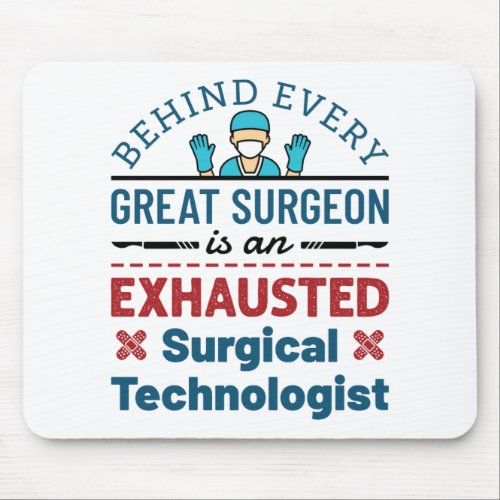 Surgical Technologist Surgical Tech Funny Saying Mouse Pad