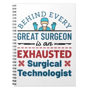Surgical Technologist Surgical Tech Funny Saying Notebook
