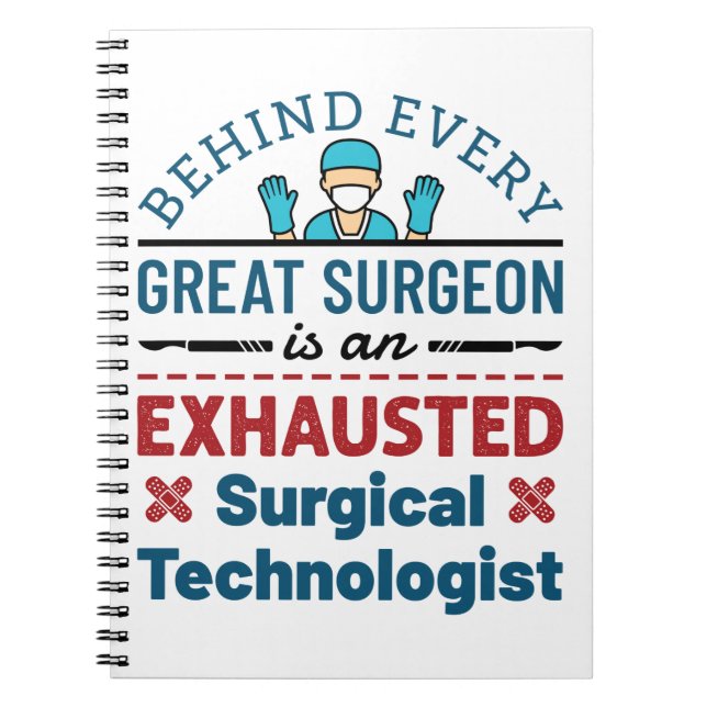 Surgical Technologist Surgical Tech Funny Saying Notebook (Front)