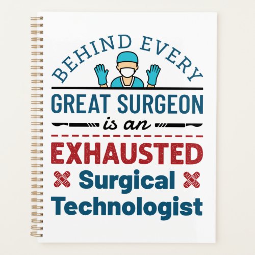 Surgical Technologist Surgical Tech Funny Saying Planner