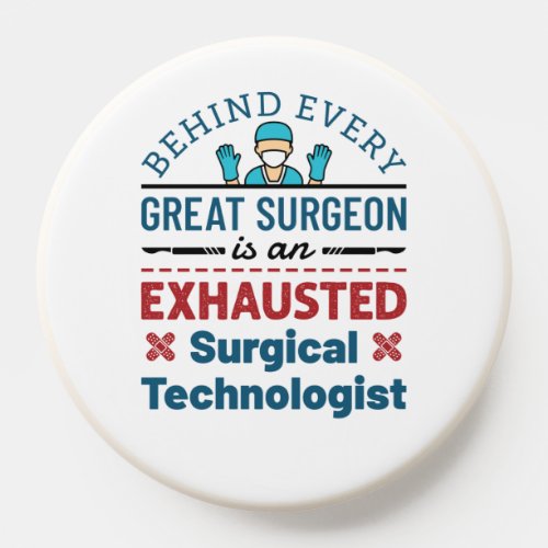 Surgical Technologist Surgical Tech Funny Saying PopSocket