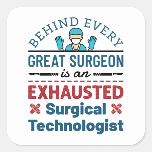 Surgical Technologist Surgical Tech Funny Saying Square Sticker