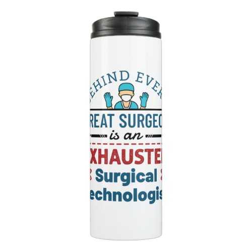 Surgical Technologist Surgical Tech Funny Saying Thermal Tumbler