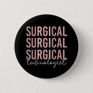 Surgical Technologist Surgical Tech Surgery Tech Button