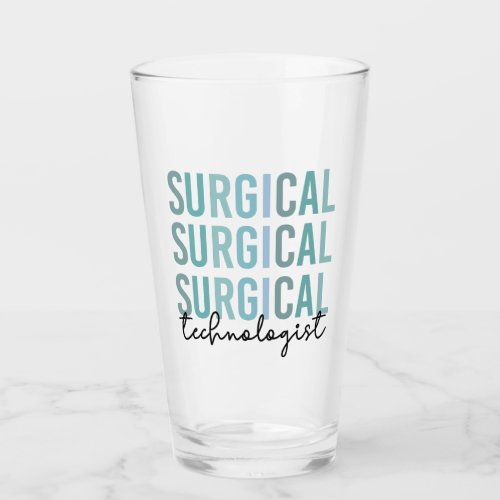 Surgical Technologist Surgical Tech Surgery Tech Glass